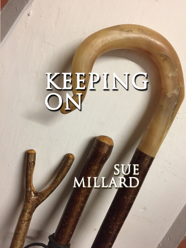 cover image of Keeping on, three walking sticks
